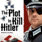 Заговор против Гитлера (The Plot to Kill Hitler)
